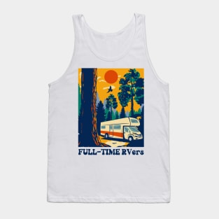 Full time RVers quote camping rv motorhome saying trailer camping Tank Top